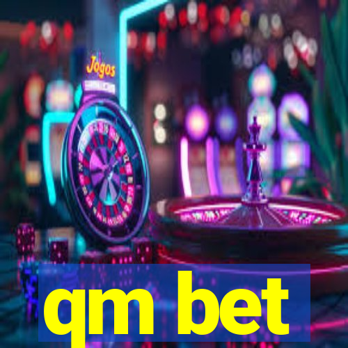 qm bet